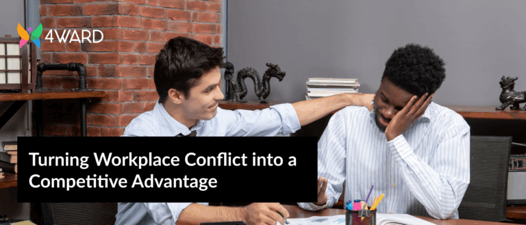 Turning Workplace Conflict into a Competitive Advantage